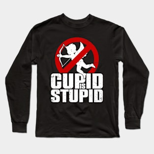 Cupid is Stupid Long Sleeve T-Shirt